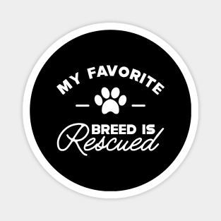 Dog Rescuer - My favorite breed is rescued Magnet